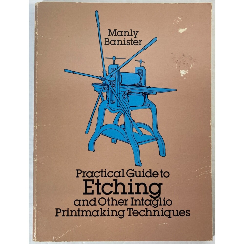Practical Guide to Etching and Other Intaglio Printmaking Techniques 1986 PB
